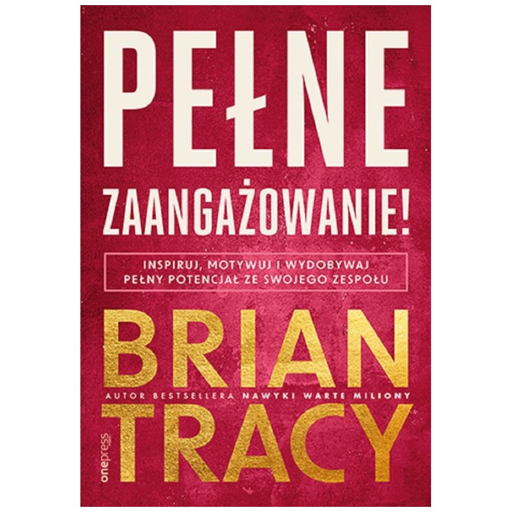 Pełne zaangażowanie! Inspiruj, motywuj...