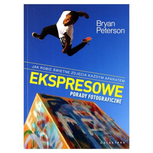 Ekspresowe Porady Fotograficzne