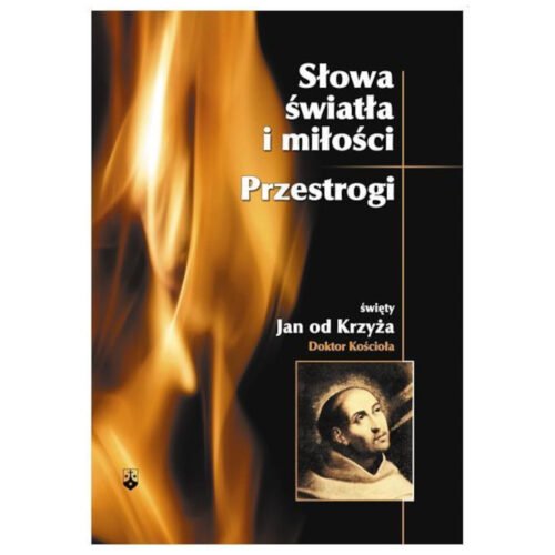 Słowa światła i miłości. Przestrogi