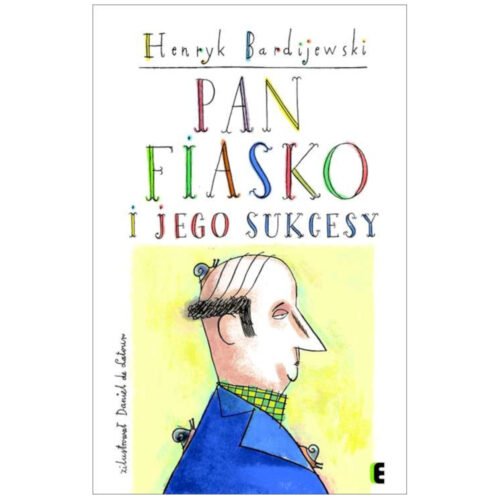 Pan Fiasko i jego sukcesy