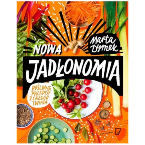 Nowa Jadłonomia. Roślinne przepisy z całego świata