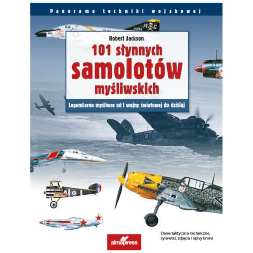 101 słynnych samolotów myśliwskich