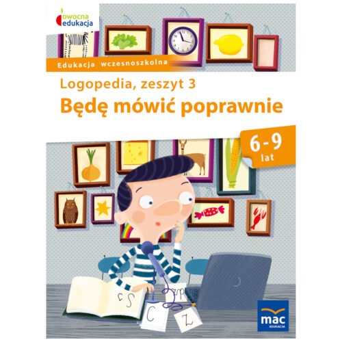Owocna Edukacja. Będę mówić poprawnie z.3 MAC