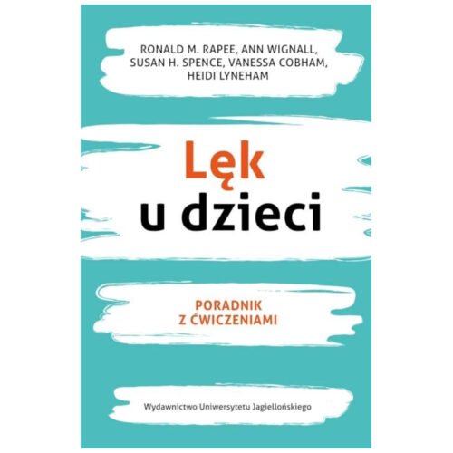 Lęk u dzieci. Poradnik z ćwiczeniami