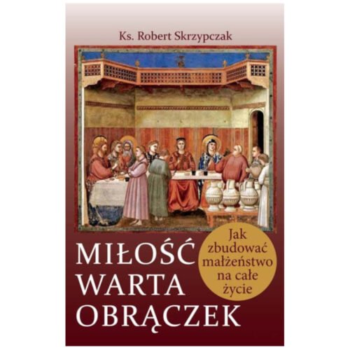 Miłość warta obrączek