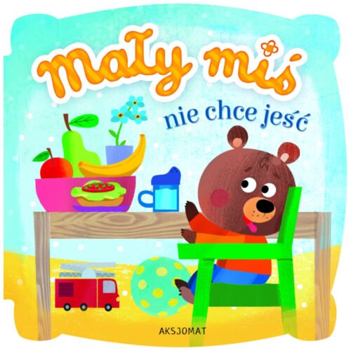 Mały miś nie chce jeść w.2018