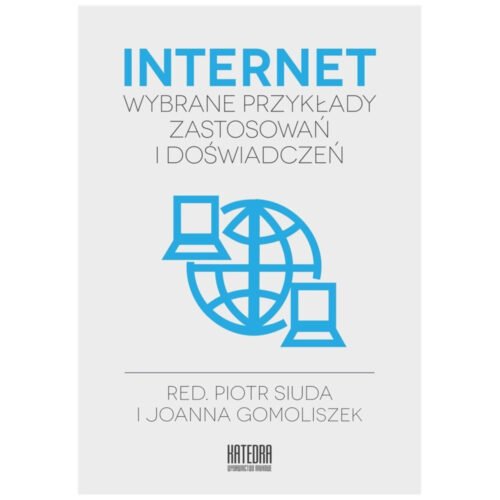 Internet - wybrane przykłady zastosowań i doświad.