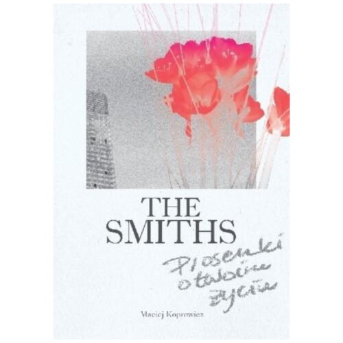 The Smiths. Piosenki o twoim życiu
