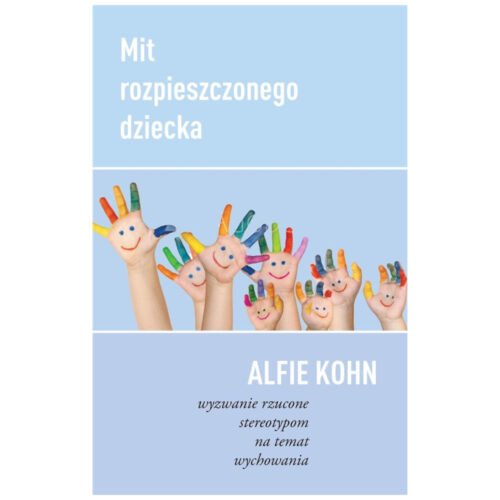 Mit rozpieszczonego dziecka