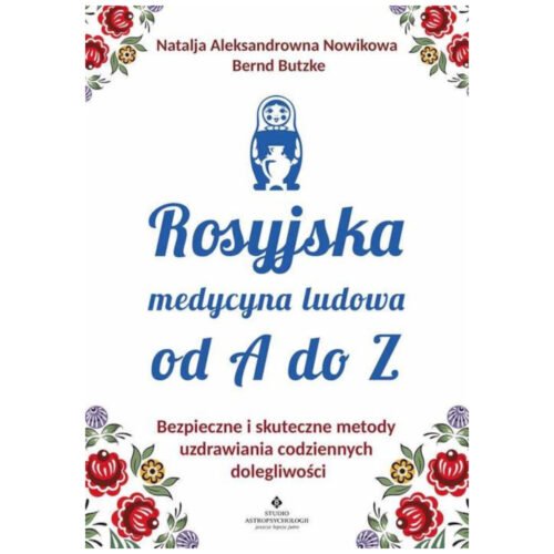 Rosyjska medycyna ludowa od A do Z