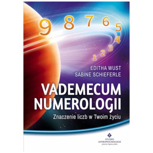 Vademecum numerologii. Znaczenie liczb w Twoim...