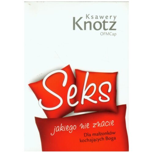 Seks jakiego nie znacie. Dla małżonków kochając...