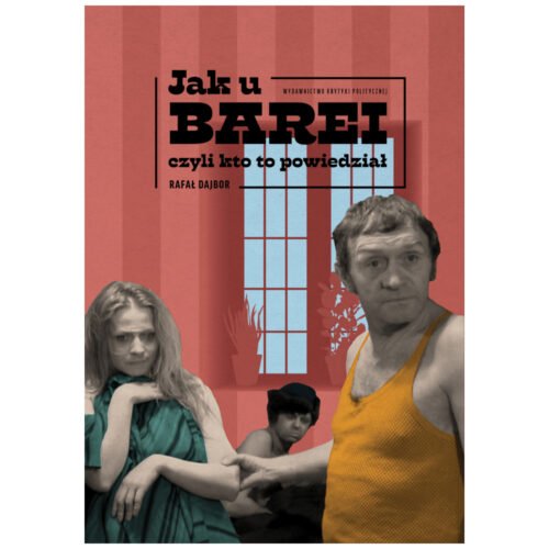 Jak u Barei, czyli kto to powiedział