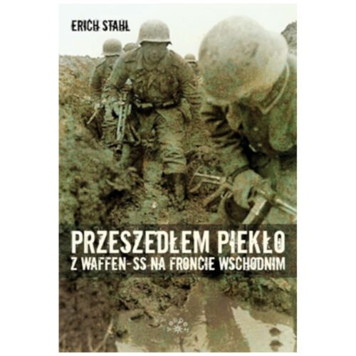 Przeszedłem piekło z Waffen-SS na froncie wsch.