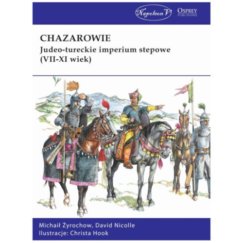 Chazarowie. Judeo-tureckie imperium stepowe..