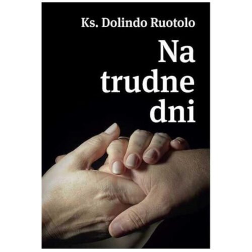 Ks. Dolindo Ruotolo. Na trudne dni