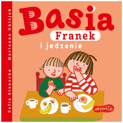 Basia, Franek i jedzenie