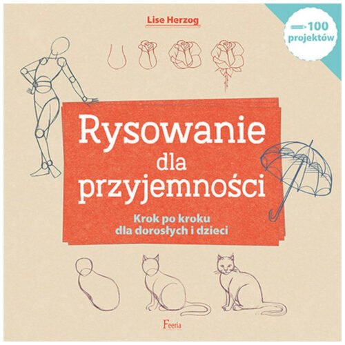 Rysowanie dla przyjemności. Krok po kroku