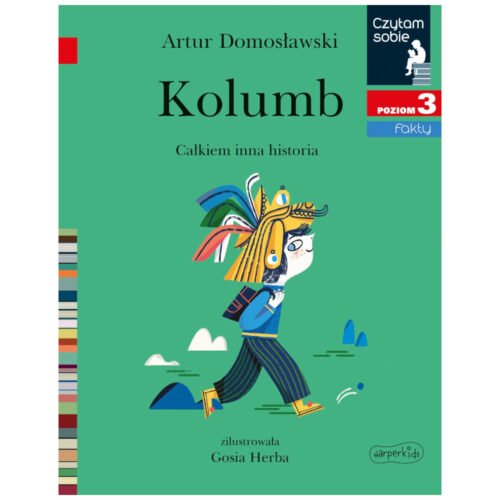 Czytam sobie - Kolumb. Całkiem inna historia