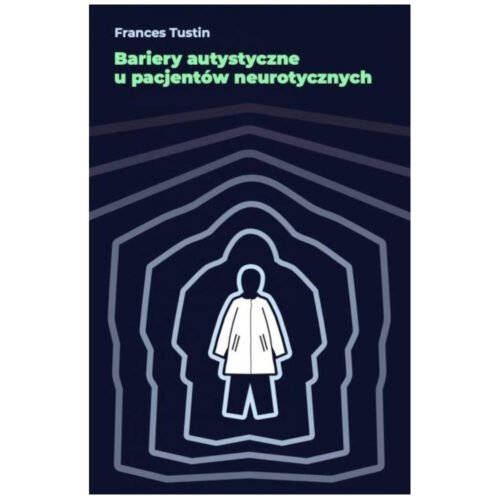 Bariery autystyczne u pacjentów neurotycznych