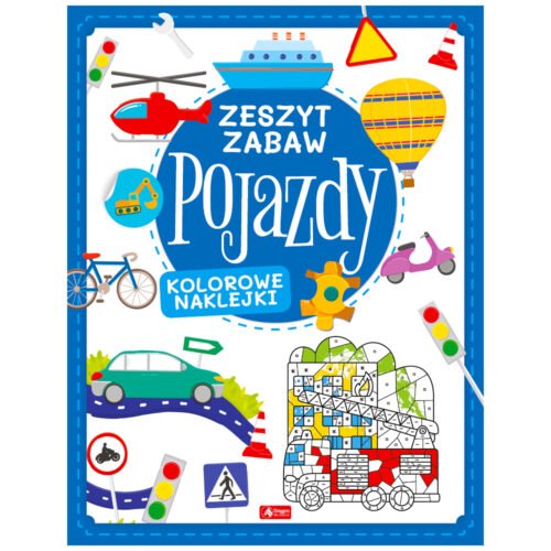 Pojazdy. Zeszyt zabawy