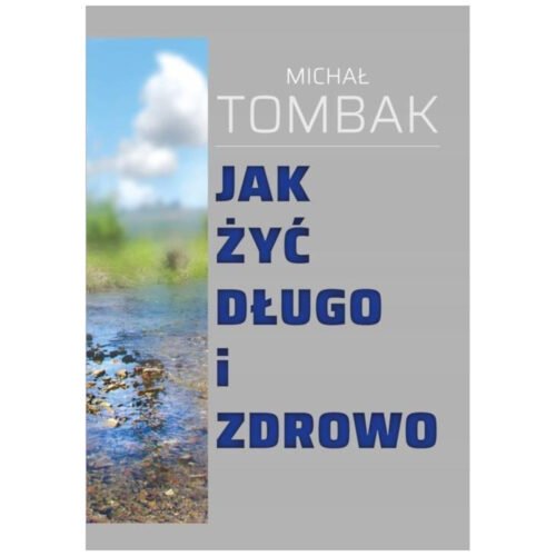 Jak żyć długo i zdrowo