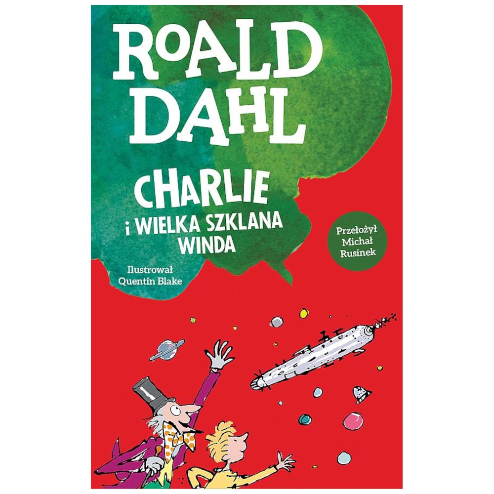Charlie i wielka szklana winda, Roald Dahl