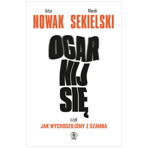Ogarnij się, czyli jak wychodziliśmy z szamba