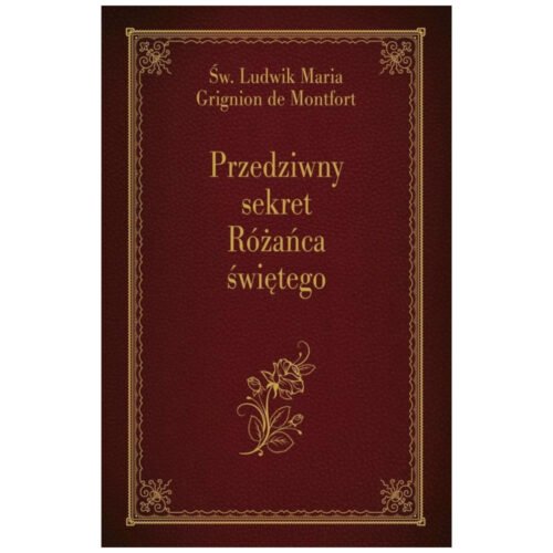 Przedziwny sekret Różańca świętego