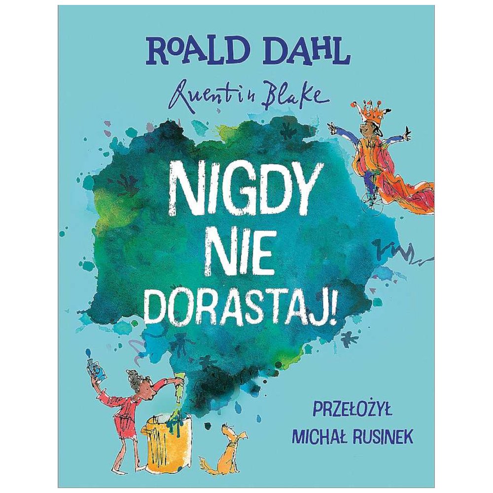 Nigdy nie dorastaj!, Roald Dahl