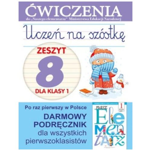 Uczeń na szóstkę Kl.1 z.8 Ćwiczenia