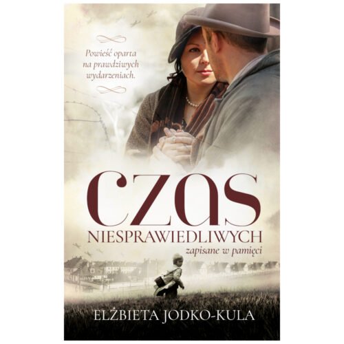 Czas niesprawiedliwych. Zapisane w pamięci