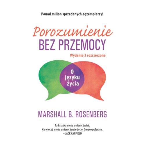 Porozumienie bez przemocy. O języku życia