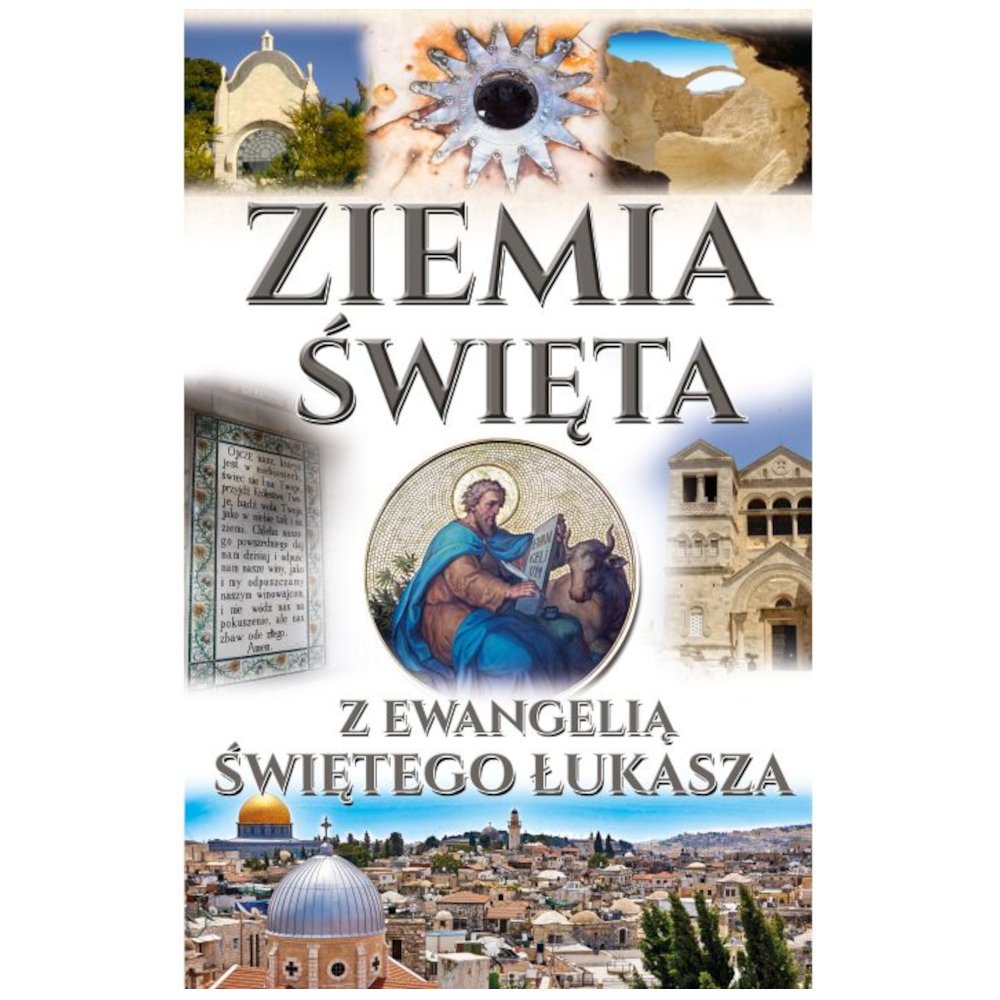Ziemia Święta z ewangelią Św. Łukasza