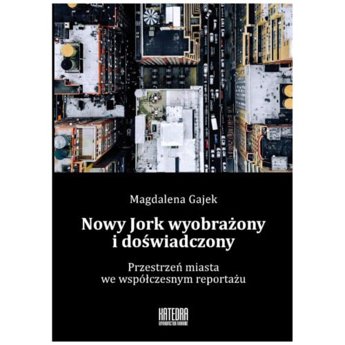 Nowy Jork wyobrażony i doświadczony