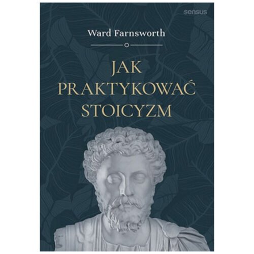 Jak praktykować stoicyzm