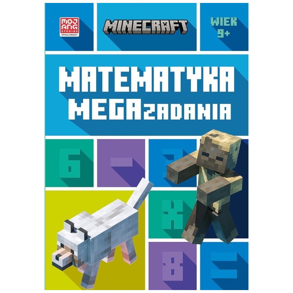Minecraft. Matematyka. Megazadania 9+