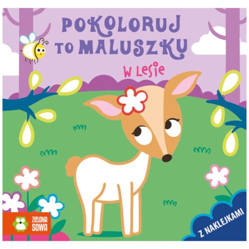 Pokoloruj to maluszku. W lesie