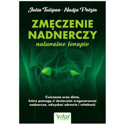 Zmęczenie nadnerczy naturalne terapie
