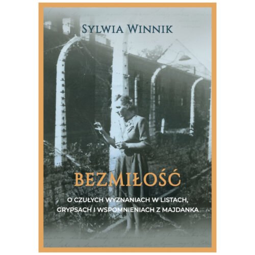 Bezmiłość. O czułych wyznaniach w listach..