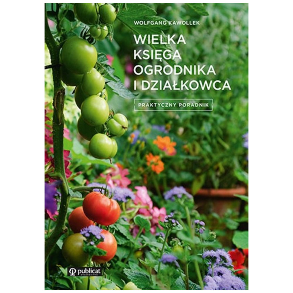 Wielka księga ogrodnika i działkowca
