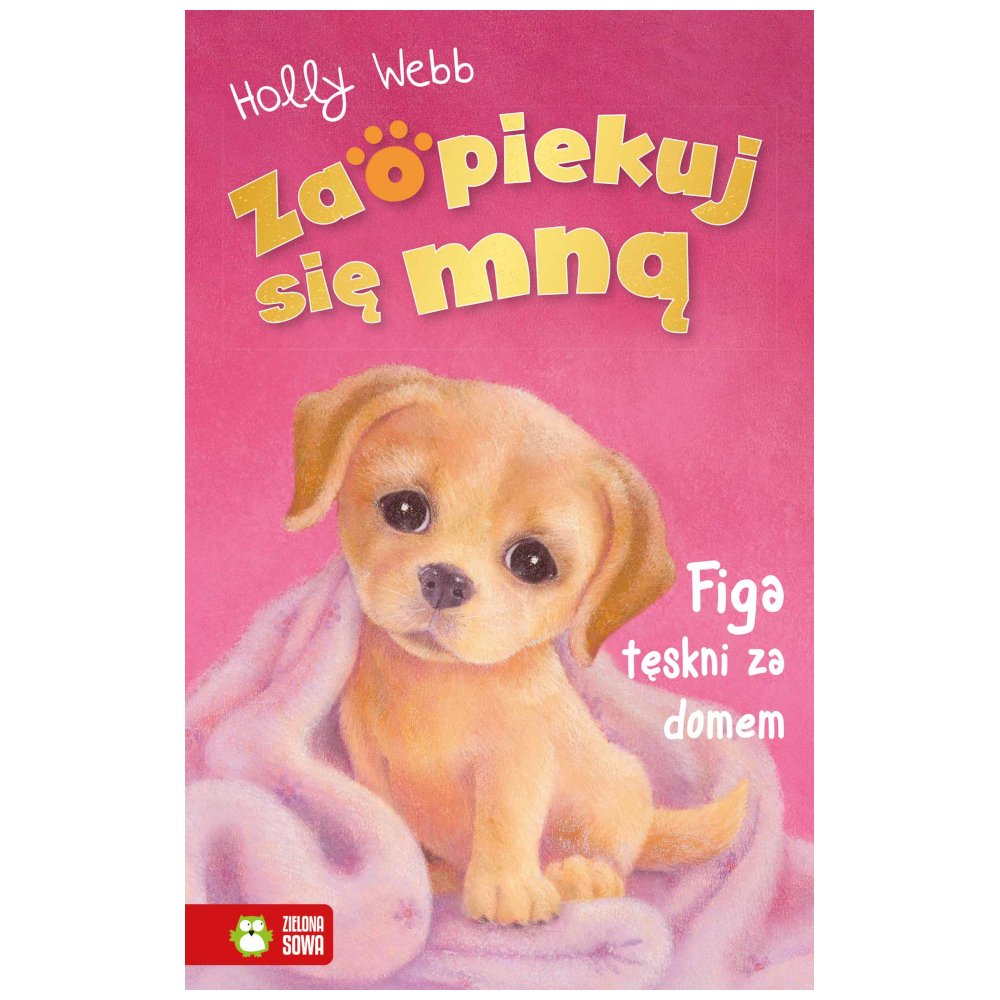 Zaopiekuj się mną. Figa tęskni za domem