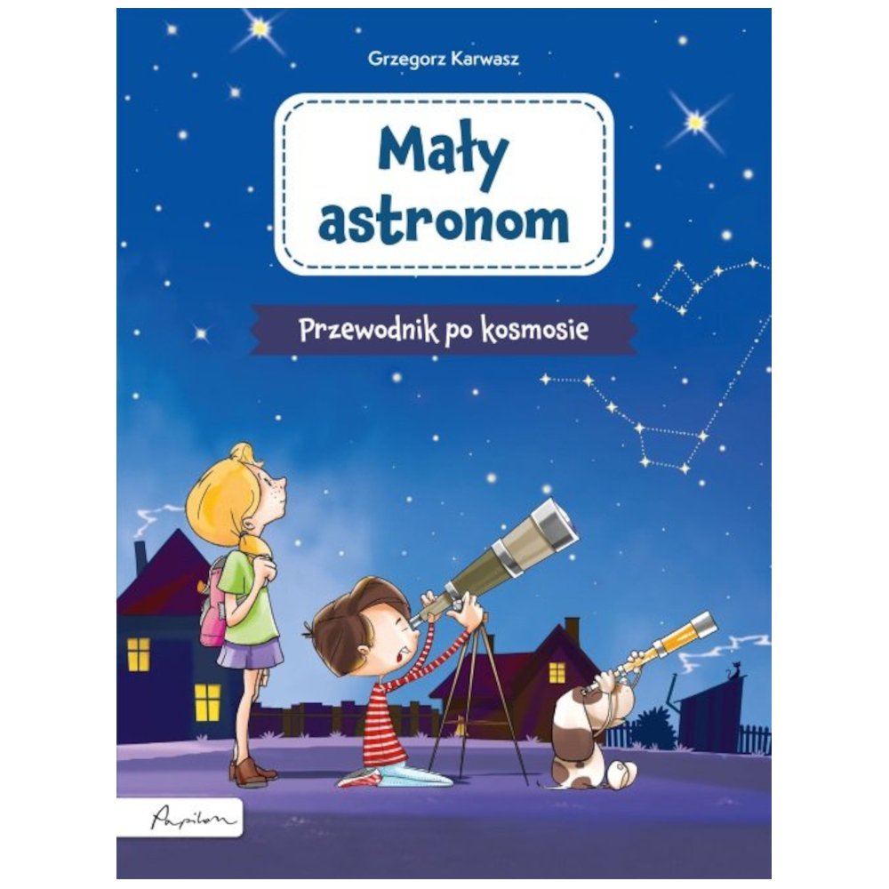 Mały astronom. Przewodnik po kosmosie