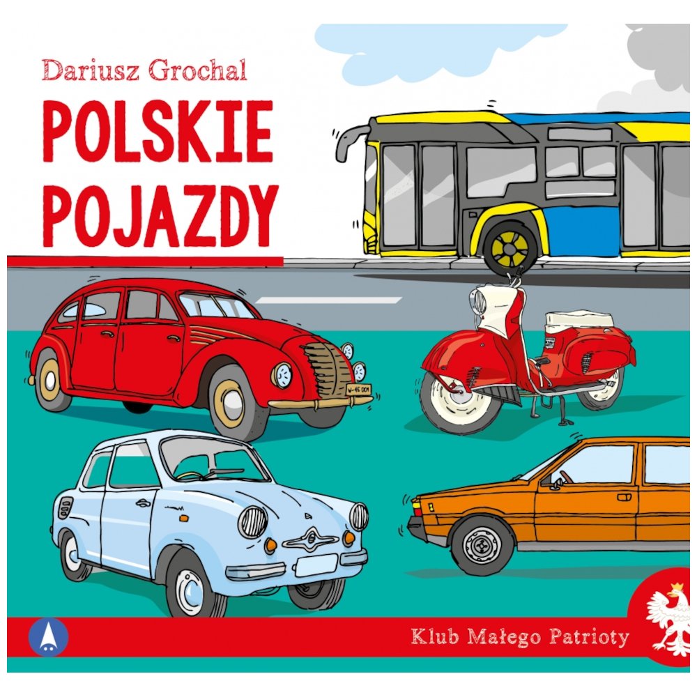 Klub małego patrioty. Polskie pojazdy