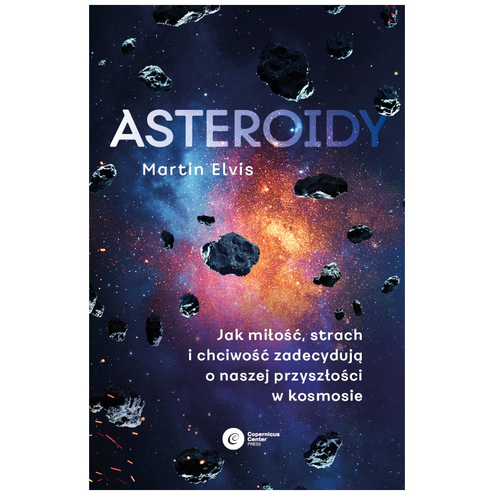 Asteroidy. Jak miłość, strach i chciwość..