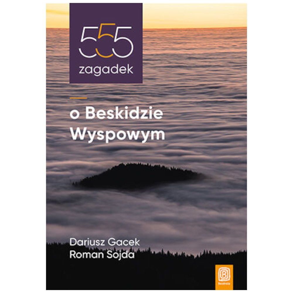 555 zagadek o Beskidzie Wyspowym
