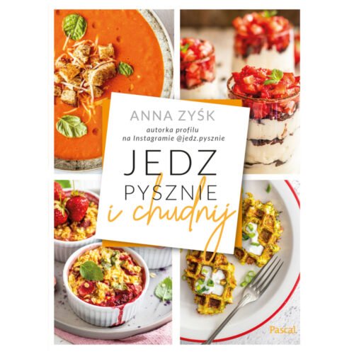 Jedz pysznie i chudnij