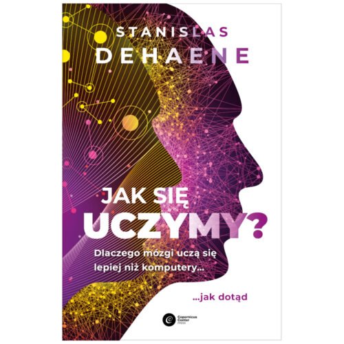 Jak się uczymy? Dlaczego mózgi uczą się lepiej