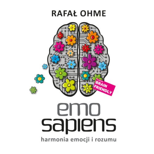 Emo Sapiens. Harmonia emocji i rozumu