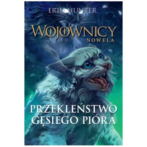 Wojownicy. Nowela T.7 Przekleństwo Gęsiego Pióra